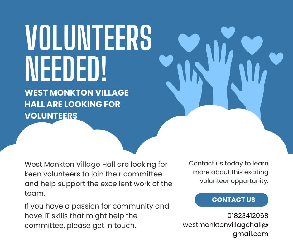 WEST MONKTON VILLAGE HALL ARE LOOKING FOR VOLUNTEERS