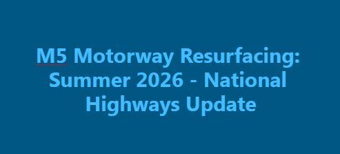 M5 Motorway resurfacing update